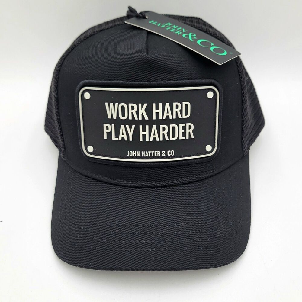 John Hatter & Co WORK HARD PLAY HARDER Black Trucker Hat RUBBER PLAQUE NWT